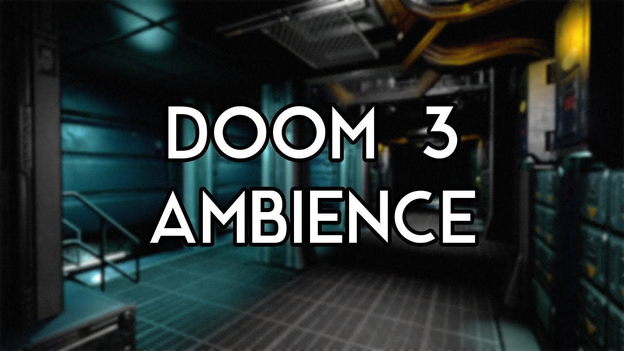Reactor Processing - DOOM 3 Ambience