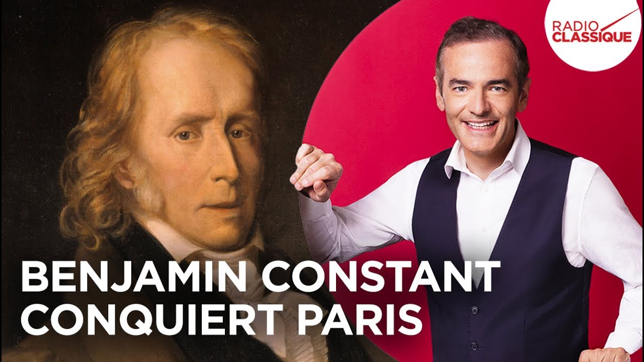 Franck Ferrand raconte : Benjamin Constant conquiert Paris (Les Grands Dossiers de l'Histoire)