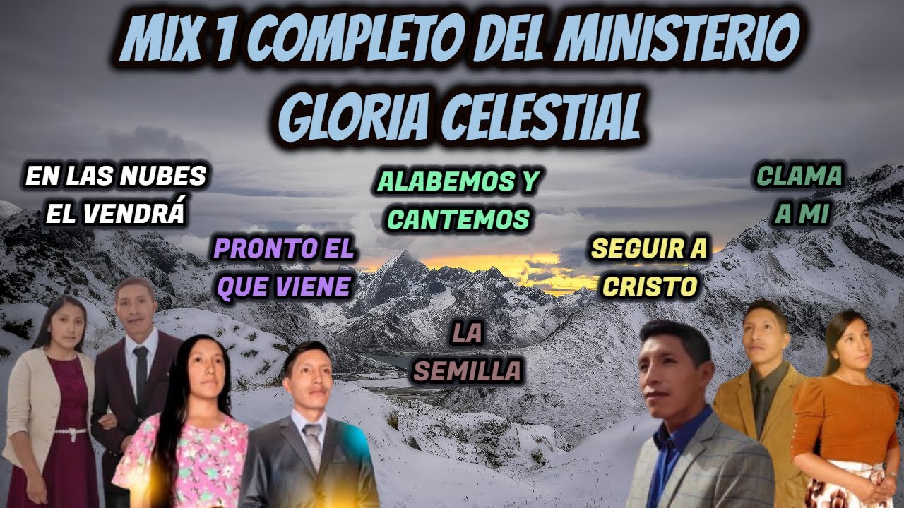 PISTA MIX 1 COMPLETO DEL MINISTERIO GLORIA CELESTIAL (LETRAS)