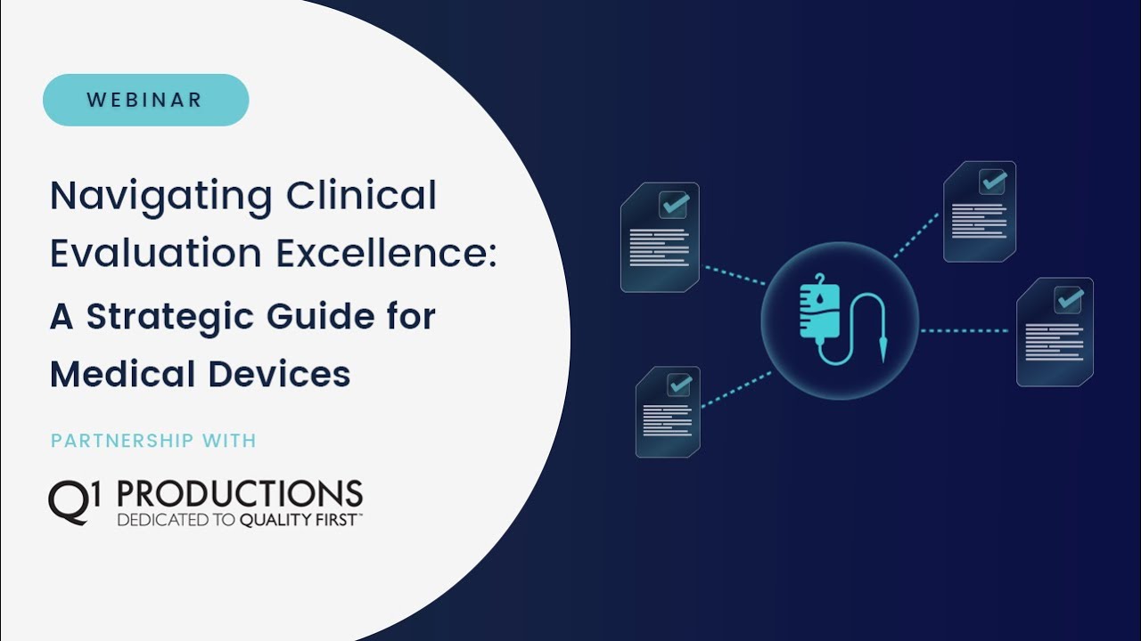Navigating Clinical Evaluation Excellence: A Strategic Guide for Medical Devices - Celegence Webinar