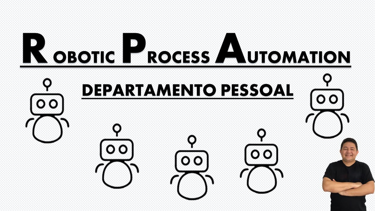 ROBOTIZA&Ccedil;&Atilde;O- USO DE ROB&Ocirc;S - SISTEMA FORTES PESSOAL - RPA- ROBOTIC PROCESS AUTOMATION -