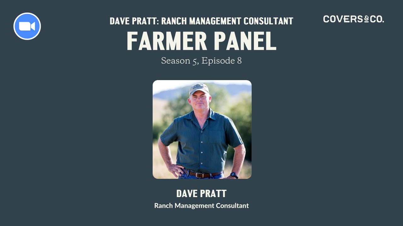 [S5E8] Farmer Panel: Dave Pratt - Ranch Management Consultant