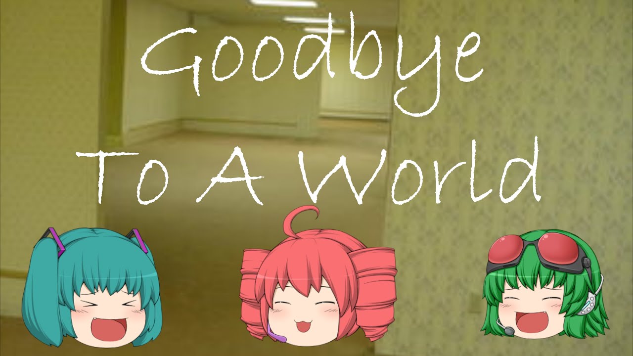 Goodbye To A World | 36.8℃™ channel Ver.