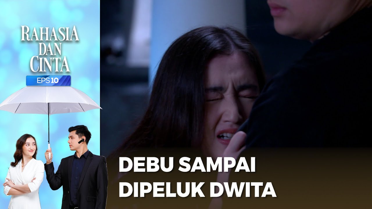 Wah Menang Banyak Debu Dipeluk Sama Dwita - RAHASIA DAN CINTA Part 1/5