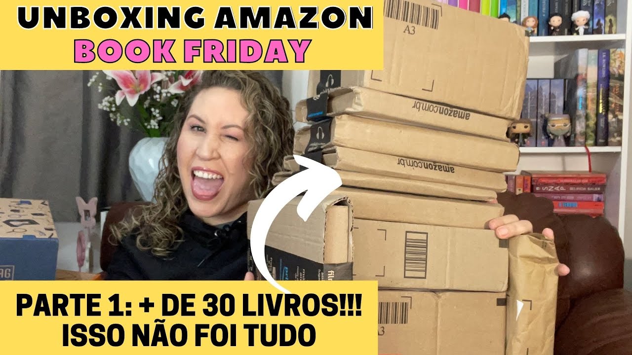 MEGA UNBOXING BOOK FRIDAY 2021: PARTE 1| MAIS DE 30 LIVROS NOVOS | O SURTO VEIO E ISSO NÃO É TUDO