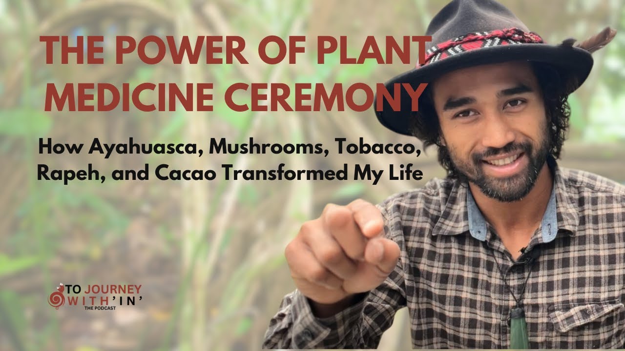 The Power Of Plant Medicine Ceremony. How Ayahuasca, Mushrooms, Cacao, Tobacco Transformed My Life