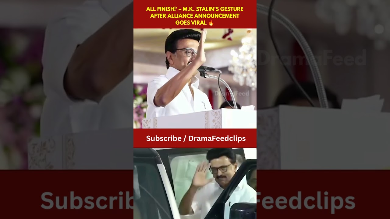 M.K. Stalin&rsquo;s &lsquo;All Finish&rsquo; Action Goes Viral After Seat-Sharing Deal 👀 #shorts #mkstalin #dmk #tvk