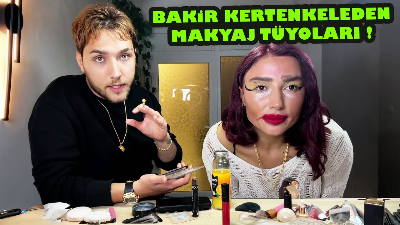 BAKİRKERTENKELE BANA MAKYAJ YAPTI !
