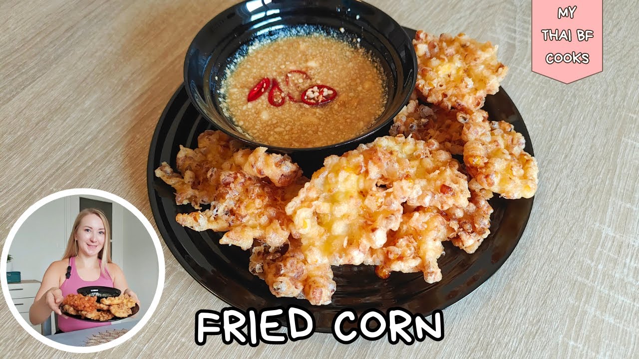 Thai Corn Fritters | Tod Man Khao Pod | Cooking Vlog