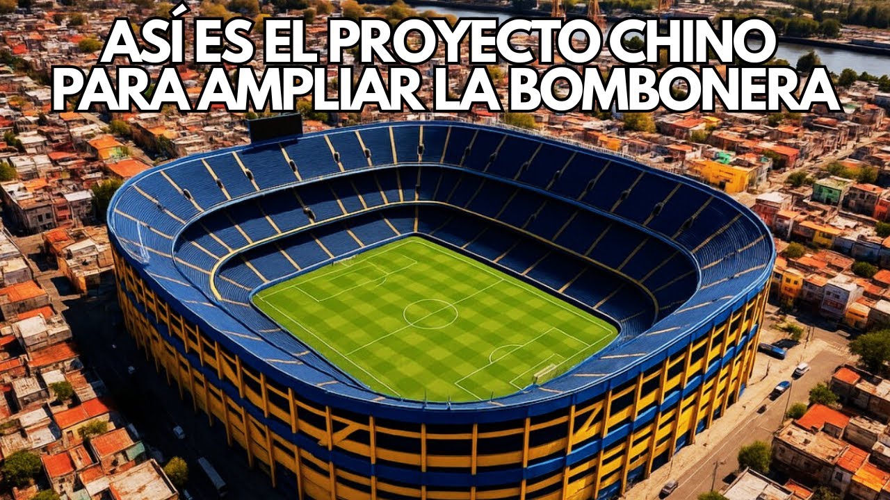 Así es el Proyecto Chino Para Ampliar la Bombonera
