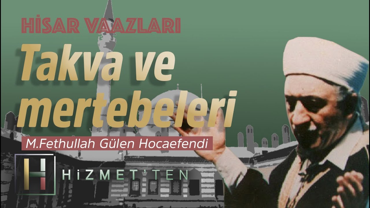 Takva ve Mertebeleri  | Hisar Vaazları - 25 | M. Fethullah Gülen Hocaefendi