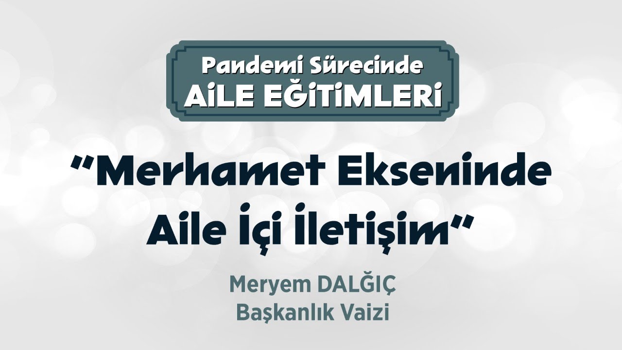 Merhamet Ekseninde Aile İçi İletişim