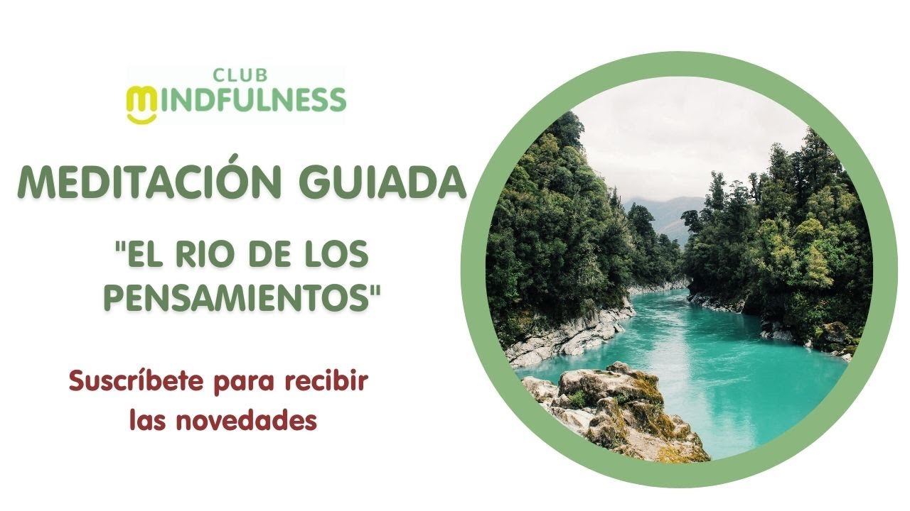 MEDITACIÓN GUIADA EL RIO DE LOS PENSAMIENTOS