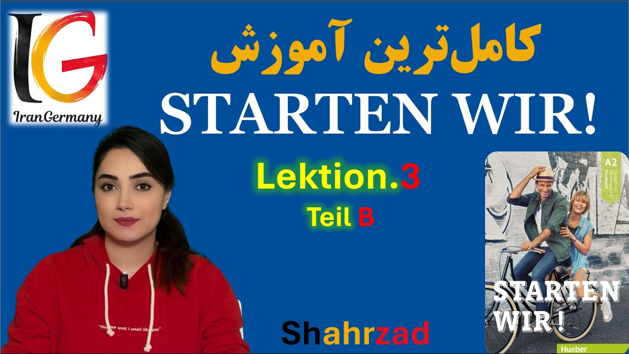 STARTEN WIR A2 : Lektion 3 , Teil B