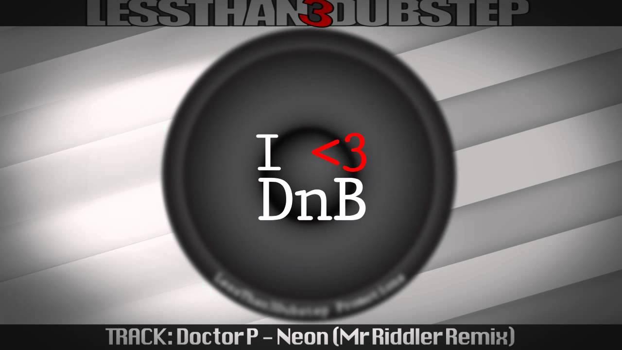 Doctor P - Neon (Mr Riddler Remix)