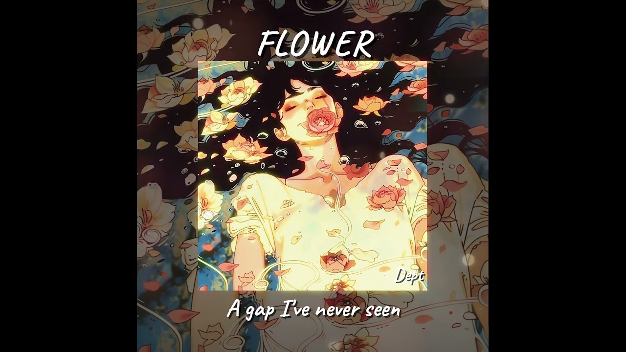 Dept - Flower Official Lyric Video