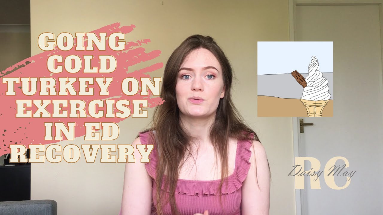 Going Cold Turkey on Exercise in ED Recovery