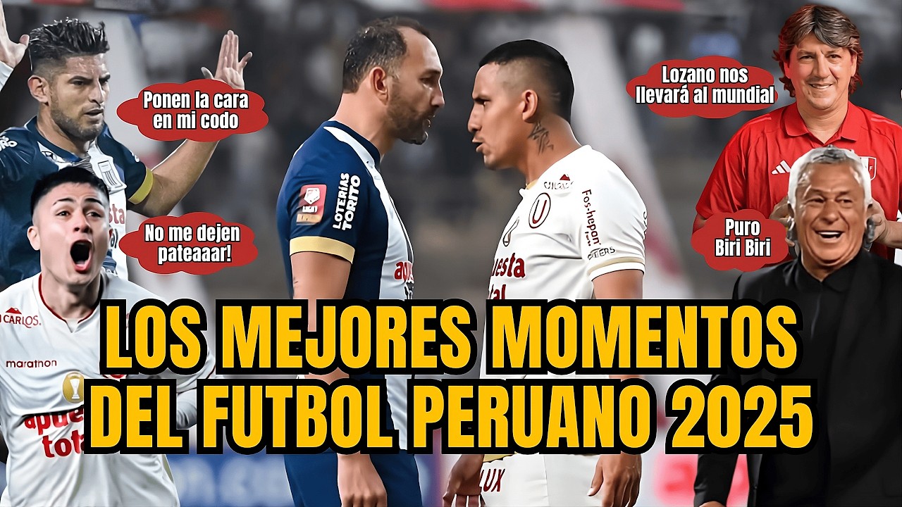 LOS MEJORES GOLES, BLOOPERS Y FRASES DEL FUTBOL PERUANO 2025