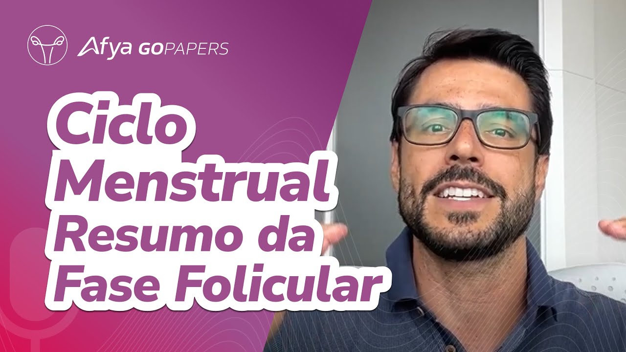 Quais os principais eventos da fase folicular do ciclo menstrual?