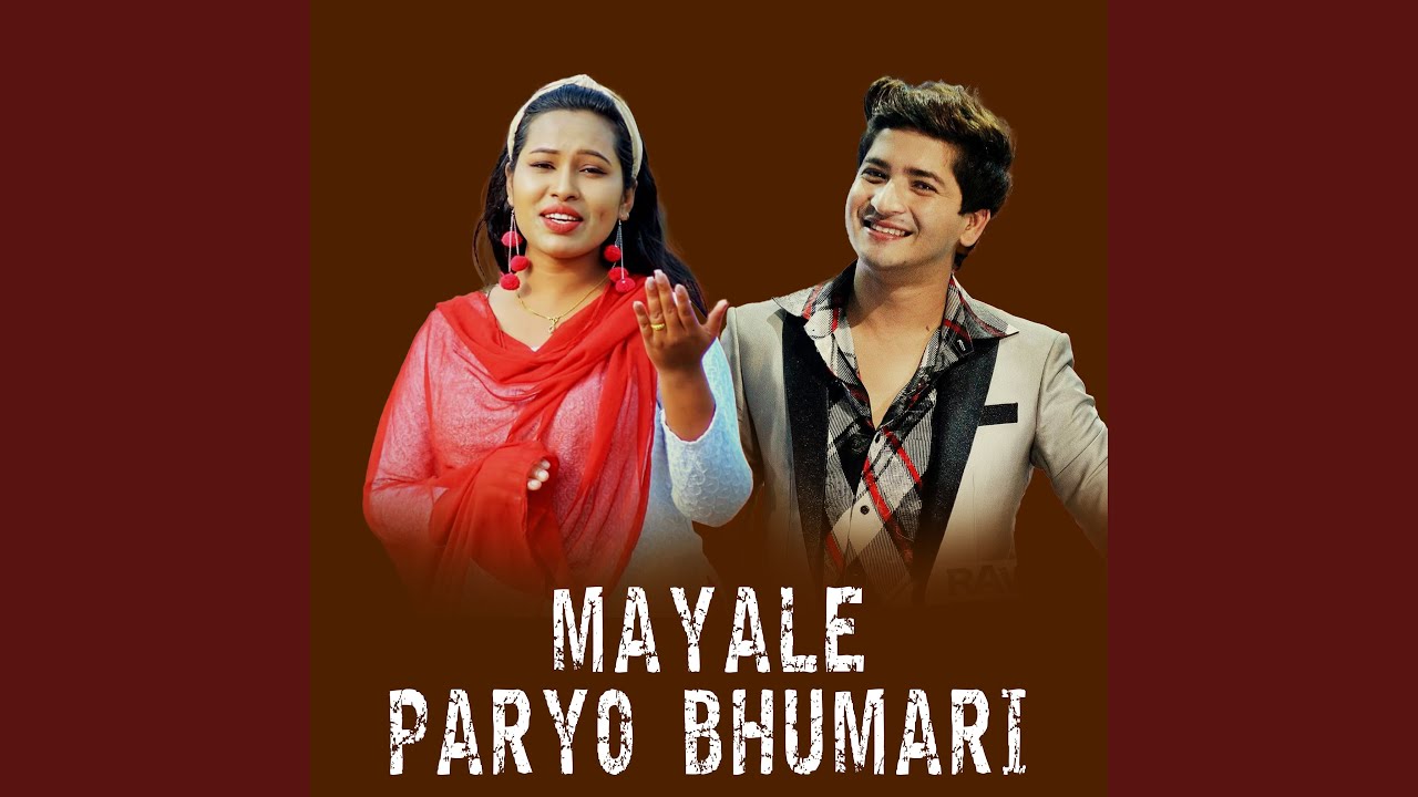 Mayale Paryo Bhumari