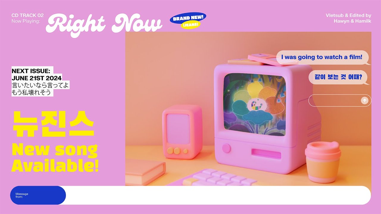 • Vietsub • NewJeans 'Right Now' | Hawyn & Hamilk