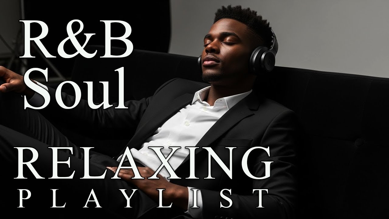 【R&B Soul】Slow Chill Playlist – Soft Voices to Ease Your Day
