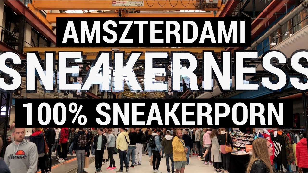 SNEAKERNESS Amsterdam - a teljes beszámoló!