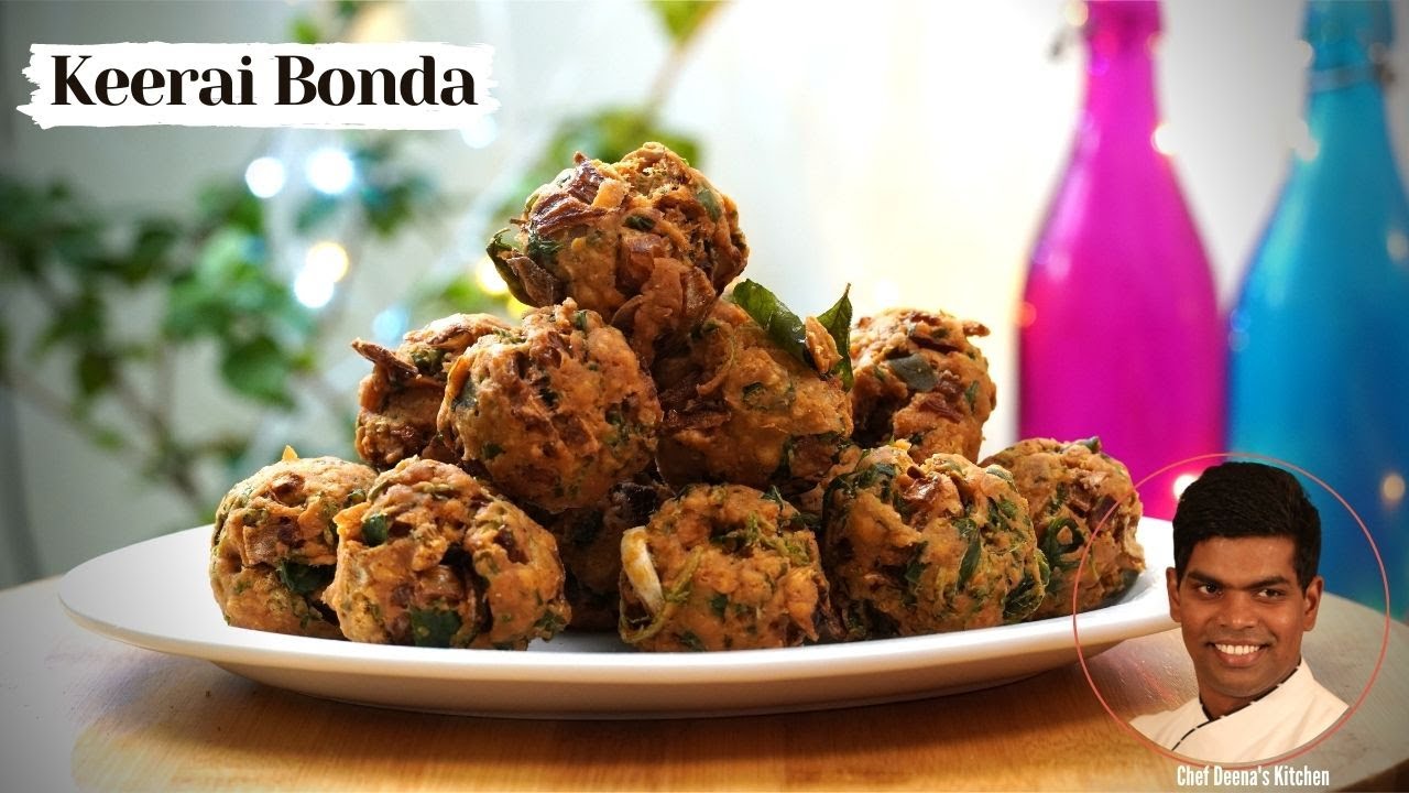 Keerai Bonda Recipe in Tamil | How to Make Spinach Bonda | CDK #370 | Chef Deena's Kitchen