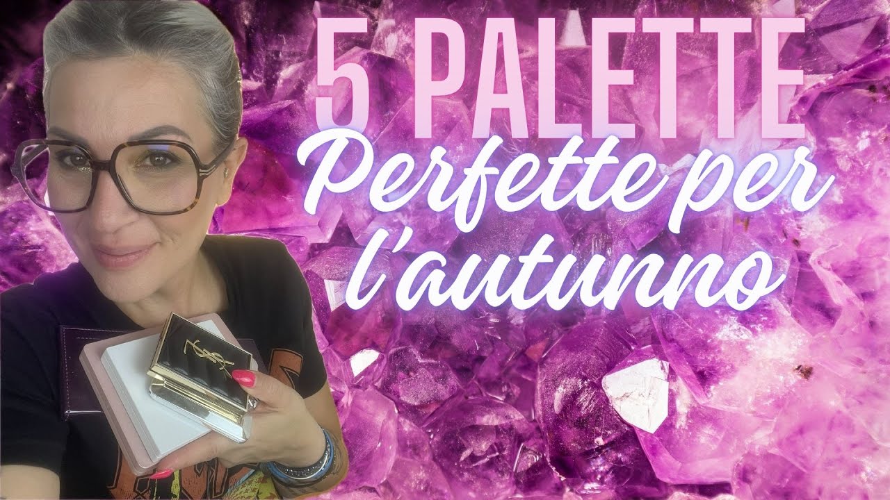 5 PALETTE PERFETTE PER L'AUTUNNO | The Beauty Room |