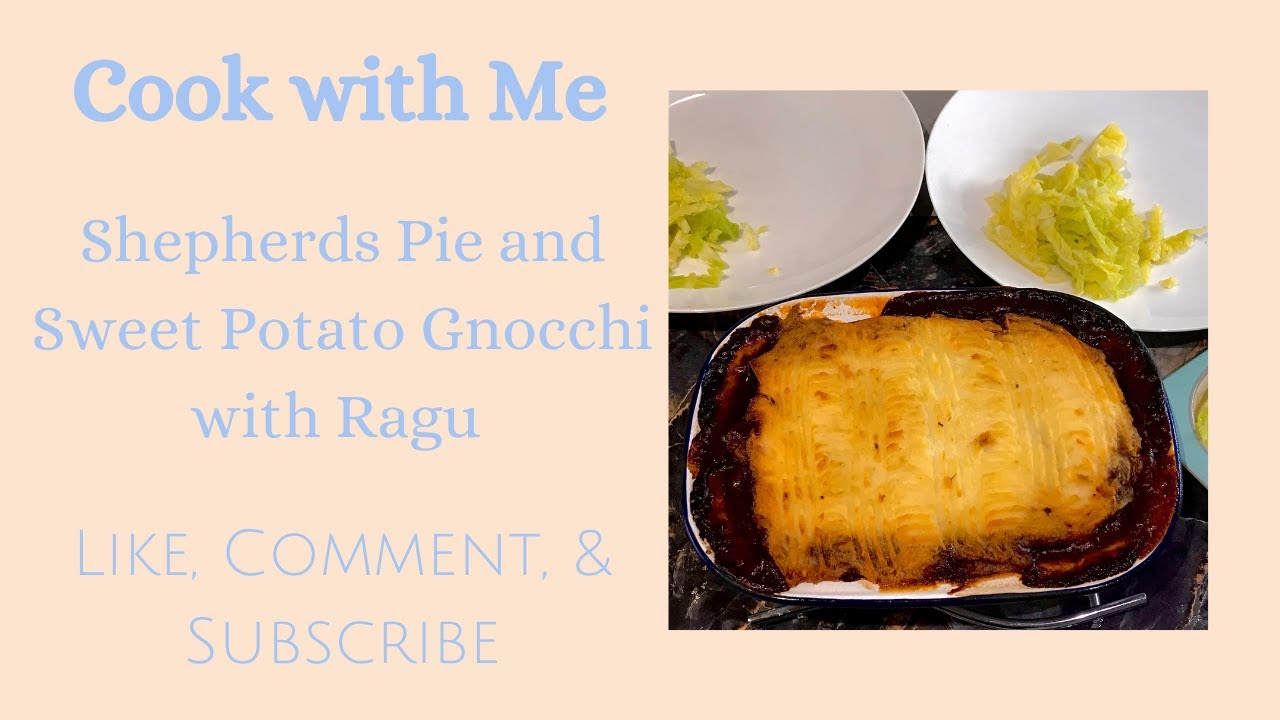 Cook with Me - Shepherds Pie and Sweet Potato Gnocchi with Ragu | Meal Prep | Weeknight Dinners |