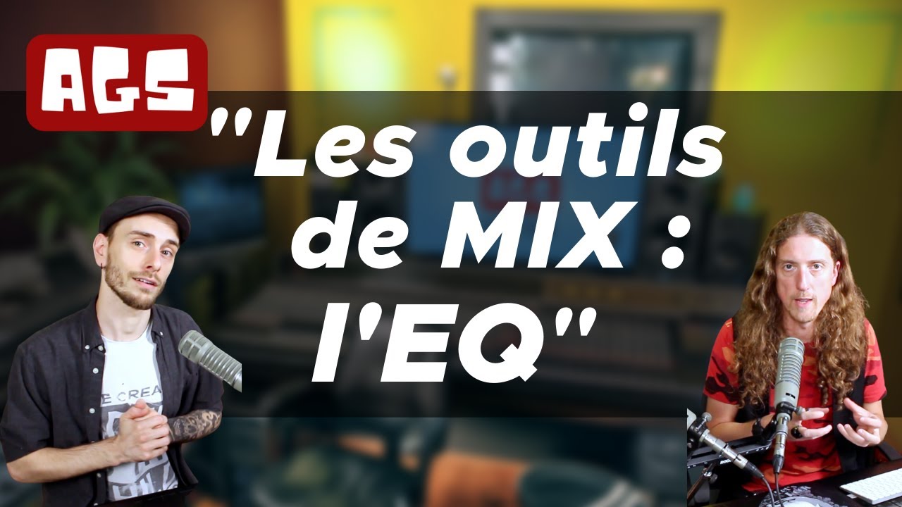 Les outils de Mix: l'EQ