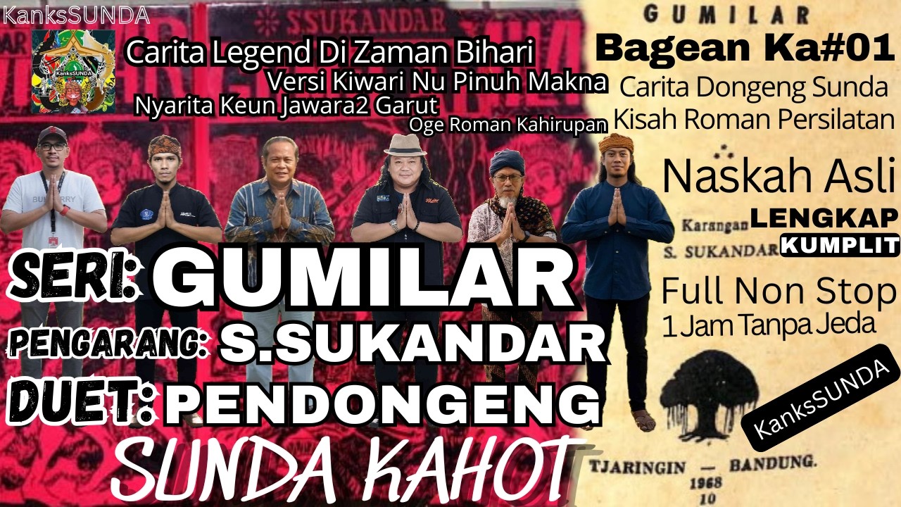 GUMILAR Bagean Ka 01 Pengarang: S. SUKANDAR, Duet: Pendongeng SUNDA KAHOT, DONGENG SUNDA @KanksSUNDA