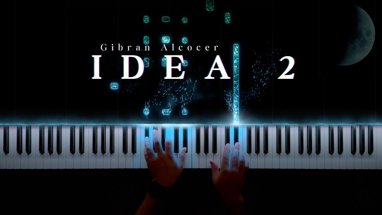 Idea 2 - Gibran Alcocer (Piano Cover)