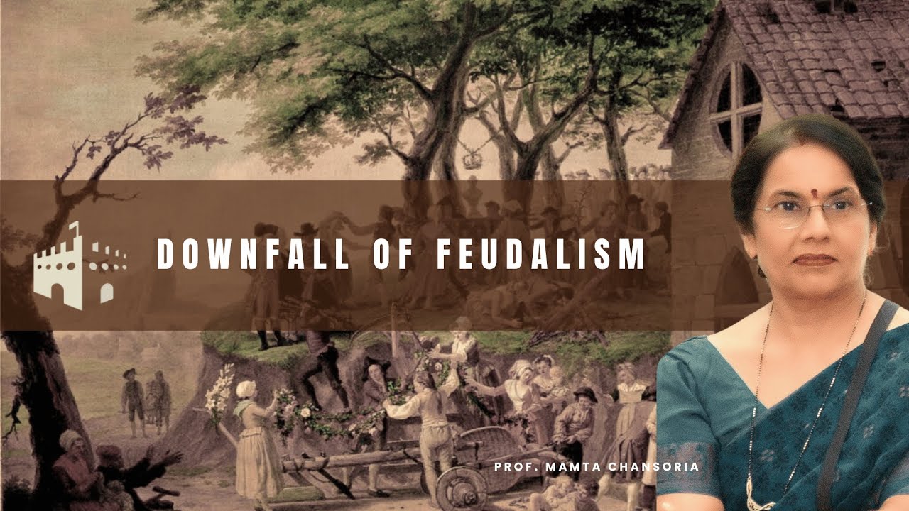 Downfall of Feudalism &ndash; How the Medieval System Collapsed