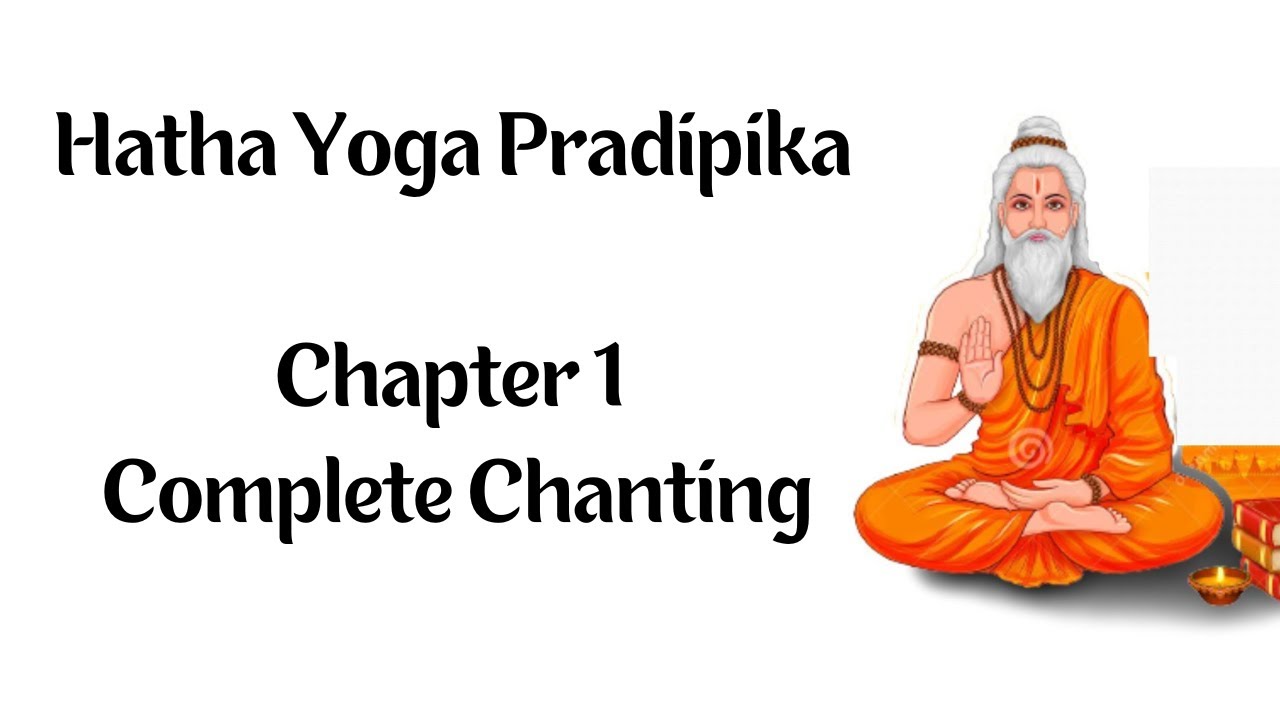 Hatha Yoga Pradipika Chapter 1 Asanas Complete Chanting: Sanskrit Slokas with English Meaning