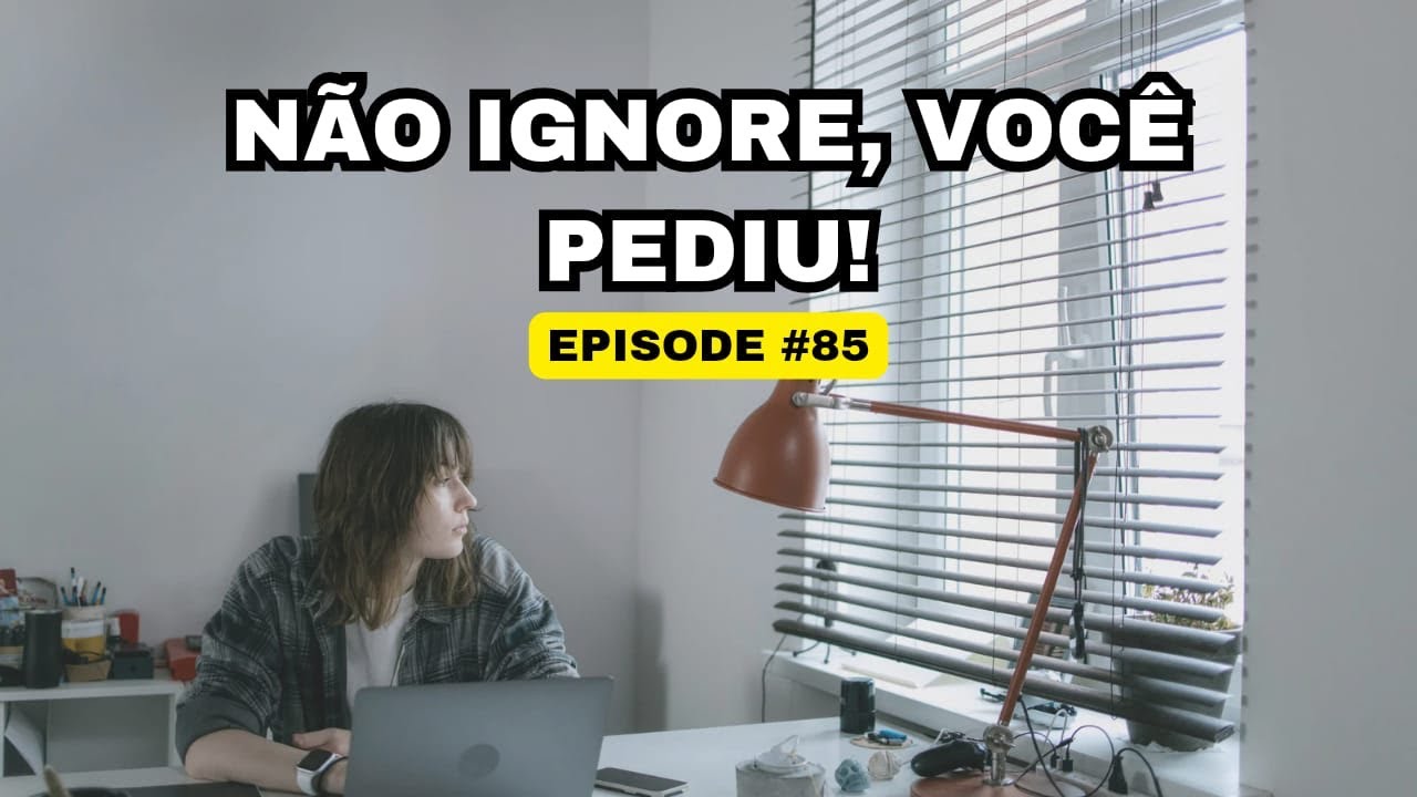NÃO IGNORE ESTE RECADO DE DEUS (você pediu…) Devocional #85