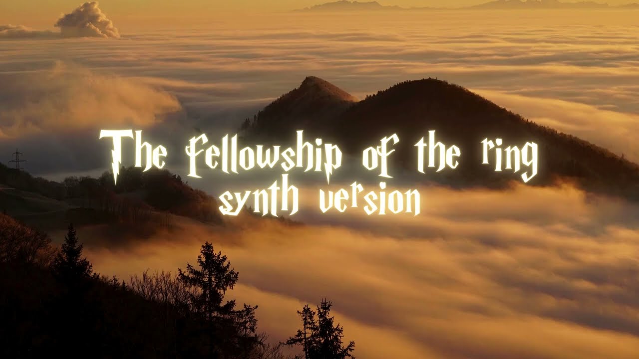 The fellowship of the ring Synth version