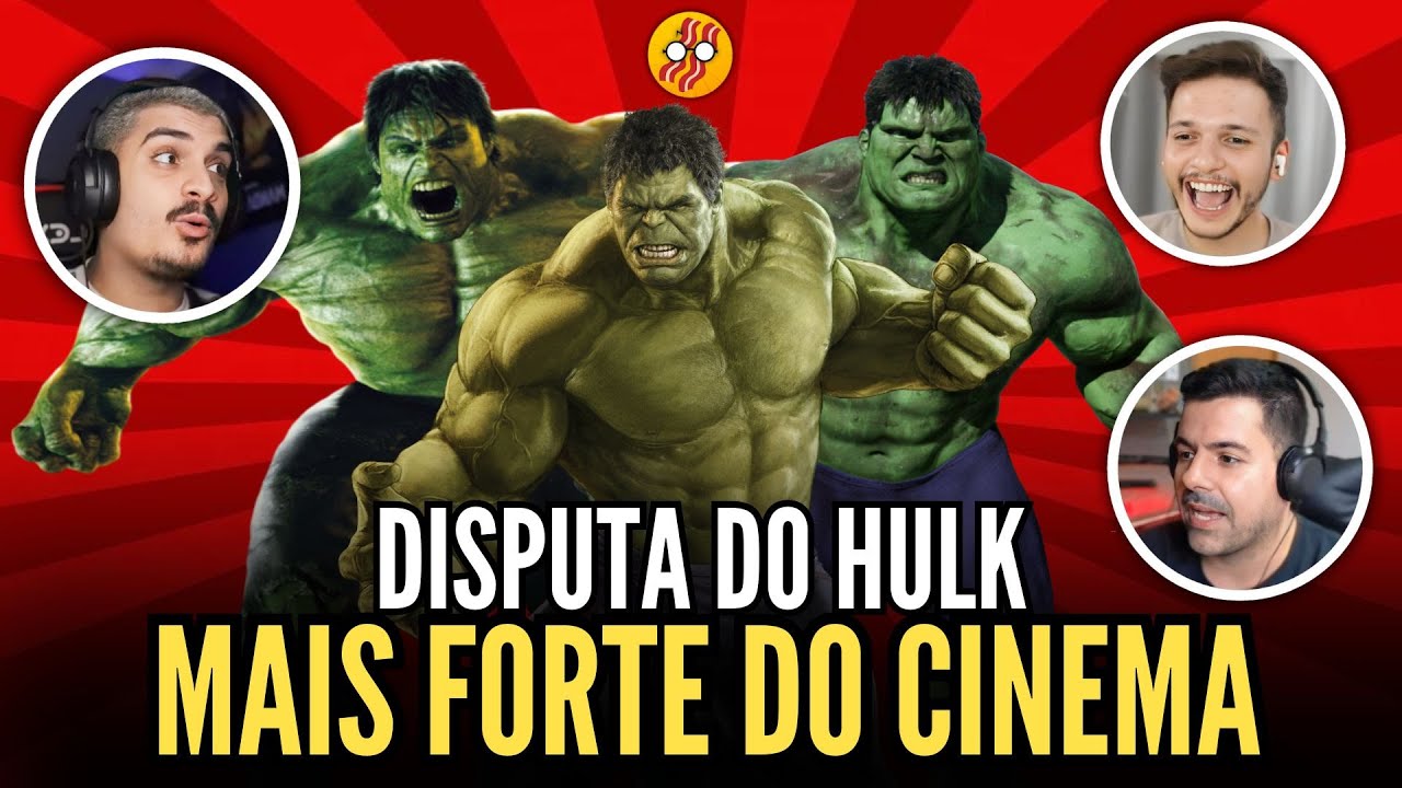 DISPUTA DE HULK: QUAL É O MAIS FORTE DO CINEMA?