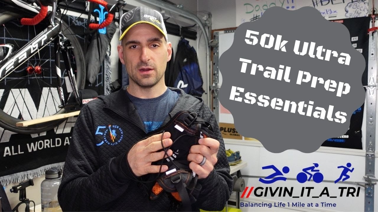 50k Ultra Marathon Trail Prep Video | My Go To Essentials