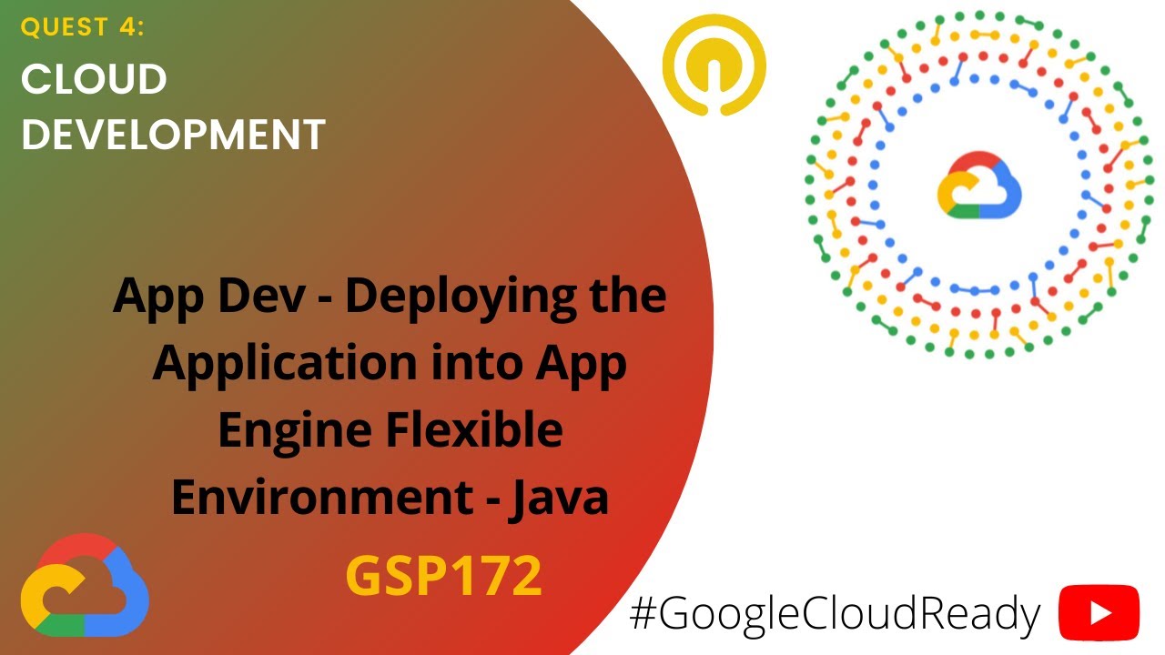 GoogleCloudReady Facilitator program | Quest : Cloud Development | LAB 7 | GSP172