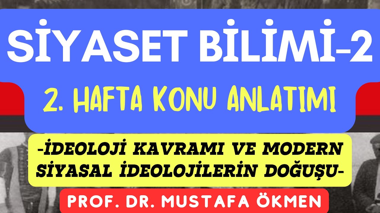 Siyaset Bilimi-2  Dersi 2. Hafta Konu Anlatımı & Prof. Dr. Mustafa Ökmen #sbky #siyasetbilimi #iibf