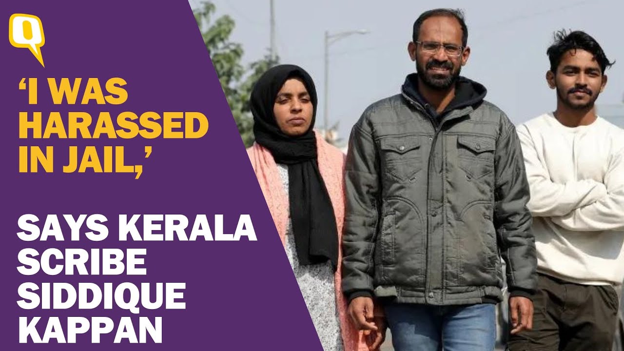 ‘Jail Was Tough, but I Was Not Afraid’: Journalist Siddique Kappan After Release | The Quint