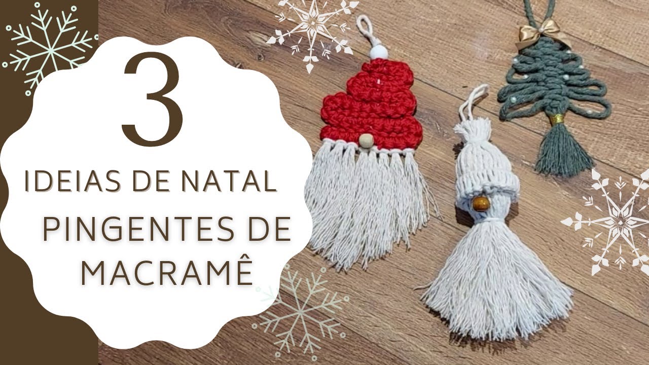 Macramê - 3 ideias fáceis de enfeites de Natal - Pingentes