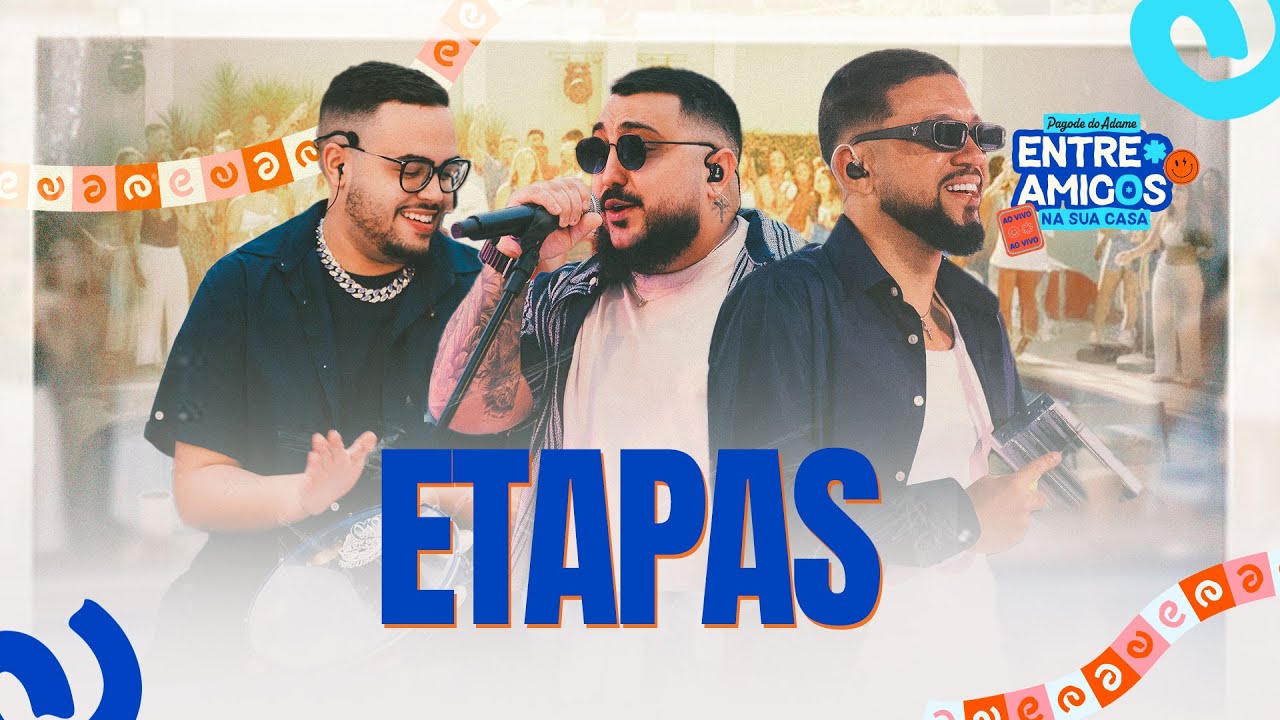 Pagode do Adame - Etapas (Entre Amigos Na Sua Casa)
