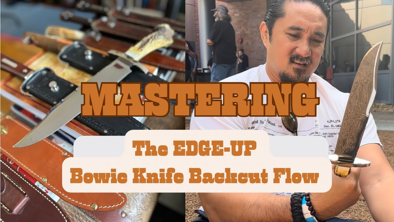 The Edge-Up Bowie Knife Backcut Flow - How effective is it?