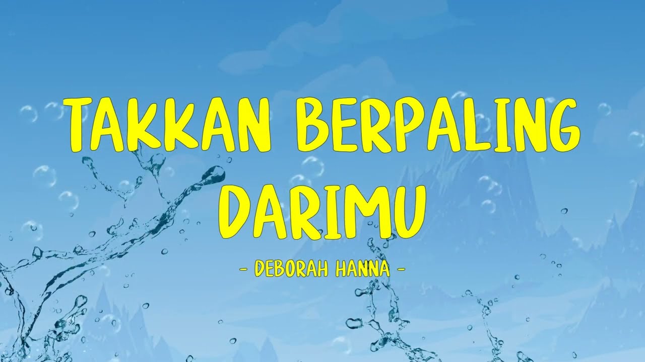 Deborah Hanna - Takkan Berpaling Darimu - Lirik Shark