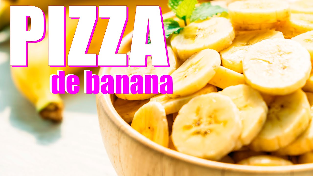 Pizza de Banana