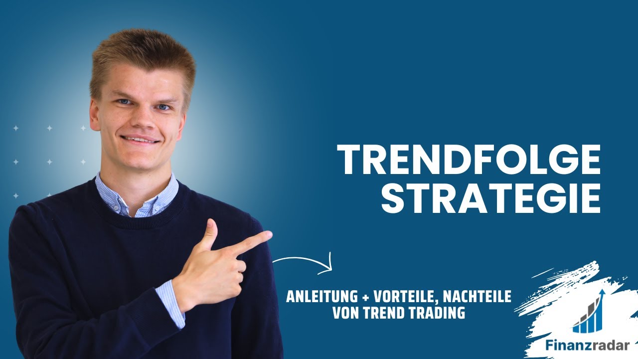 Trendfolge Strategie: Anleitung + Vorteile, Nachteile von Trend Trading