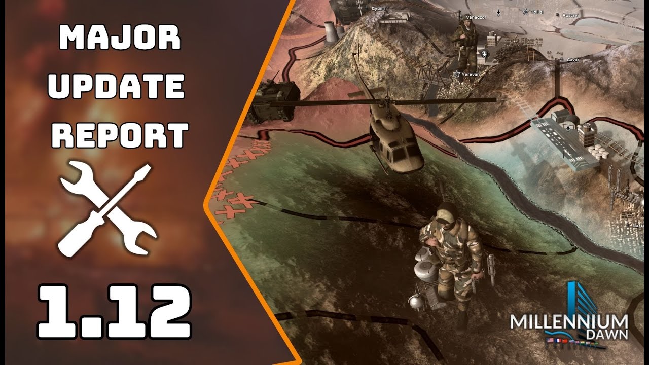 Patch 1.12 &ndash; Massive Reworks & New Systems | Millennium Dawn Update