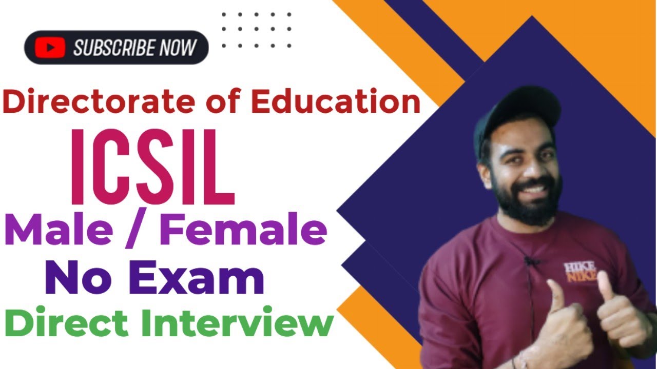 Directorate of Education Gnct of Delhi / ICSIL / Male Female / No Exam